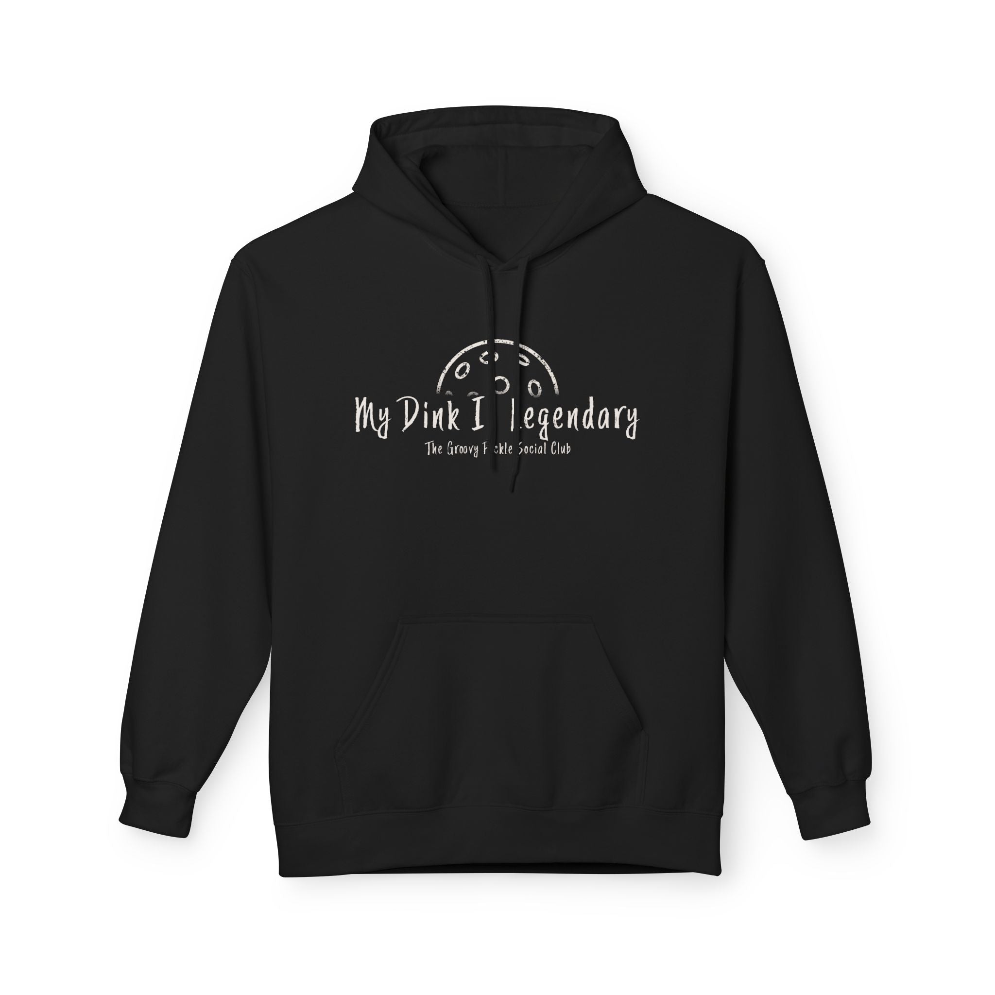 "My Dink Is Legendary" Pullover Hoodie